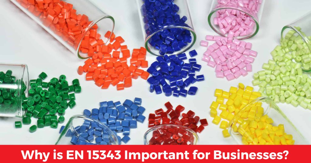 Why is EN 15343 Important for Businesses